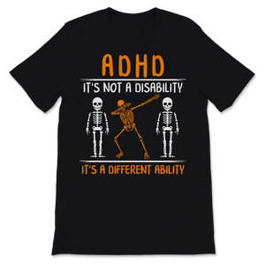 ADHD Awareness Month Different Ability Not A Unisex T-Shirt