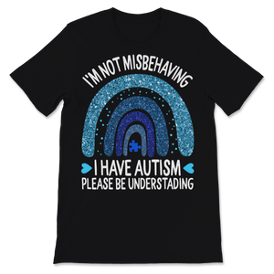 Autism Awareness Shirt Rainbow I'm Not Misbehaving I Unisex T-Shirt