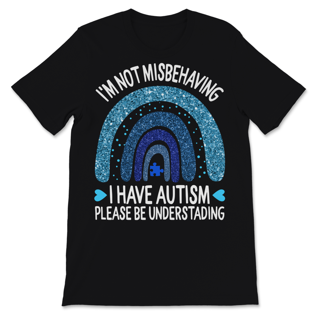 Autism Awareness Shirt Rainbow I'm Not Misbehaving I Unisex T-Shirt