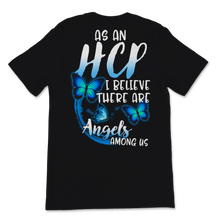 Load image into Gallery viewer, As A HCP I Believe There Are Angels Among Us Nurse Unisex T-Shirt
