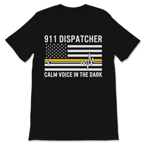 911 Dispatcher Shirt Calm Voice In The Dark USA Yellow Unisex T-Shirt