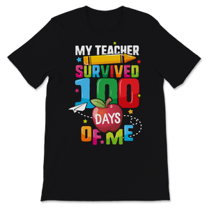 100 Days Of School Shirt For Students My Teacher Unisex T-Shirt