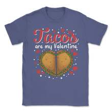 Load image into Gallery viewer, Tacos Are My Valentine Heart Mexican Food Lover Taco Unisex T-Shirt
