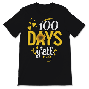 100 Days Y'all Funny 100th Day Of School Shirt Unisex T-Shirt