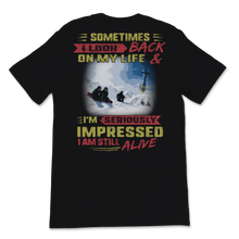Load image into Gallery viewer, Heli-skiing Sometimes I Look Back I'm Impressed I'm Unisex T-Shirt
