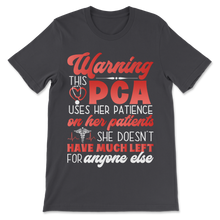 Load image into Gallery viewer, PCA Nurse Week Warning Uses Patience On Premium Unisex T-Shirt
