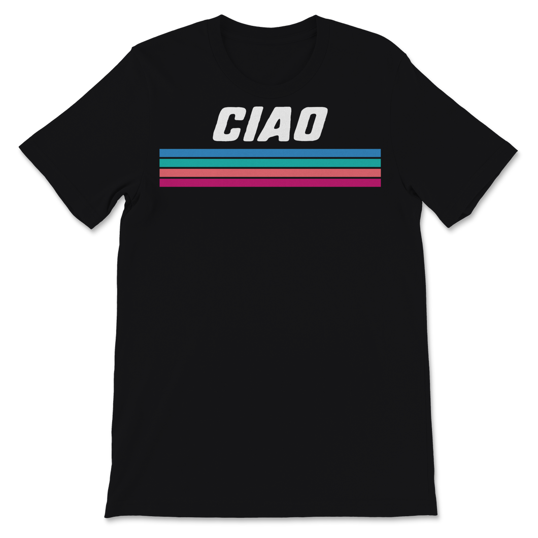 Ciao Shirt Italian Hello Goodbye Italy Adventure Unisex T-Shirt
