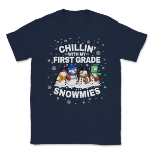 Chillin' With First Grade Snowmies Christmas Proud Unisex T-Shirt