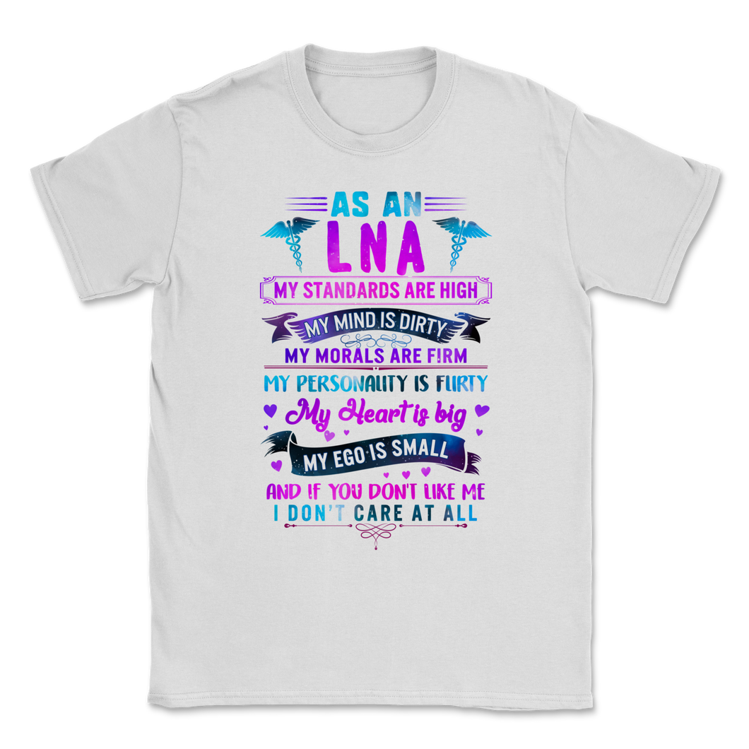 As LNA High Standards Big Heart Licensed Nursing Unisex T-Shirt