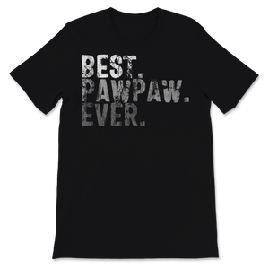 Best Pawpaw Ever Dad Grandpa Grandfather Family Retro Unisex T-Shirt