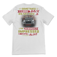 Load image into Gallery viewer, Auto Racing Sometimes I Look Back I&#39;m Impressed I&#39;m Unisex T-Shirt
