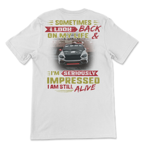 Auto Racing Sometimes I Look Back I'm Impressed I'm Unisex T-Shirt