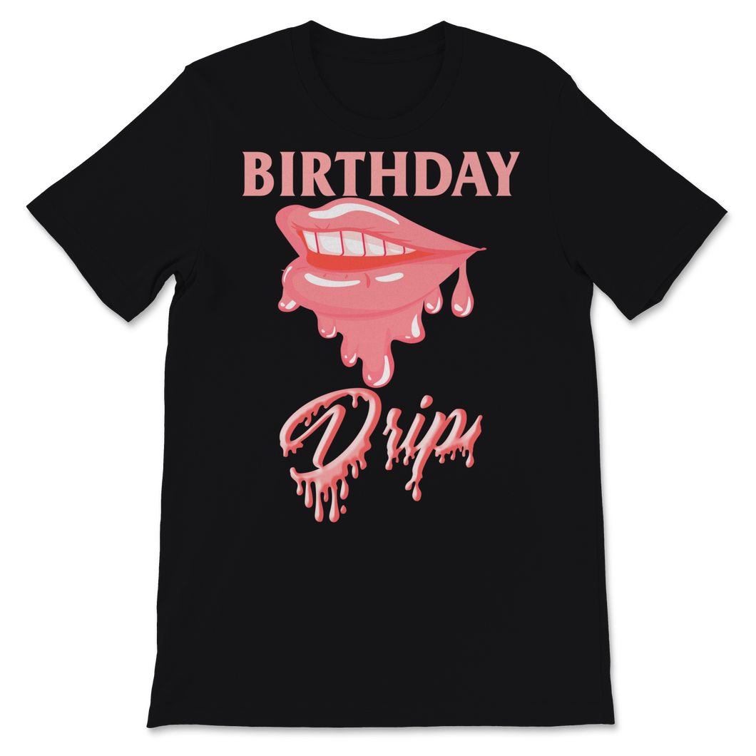Birthday Matching Group Shirts Birthday Drip and Drip Unisex T-Shirt