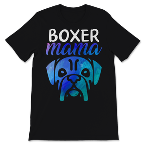 Boxer mama Shirt Boxer Dog Mom gift for Her Women Unisex T-Shirt