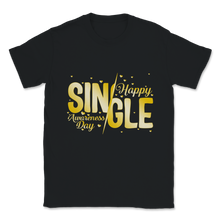 Load image into Gallery viewer, Happy Single Awareness Day Gold Heart Celebration Anti Unisex T-Shirt
