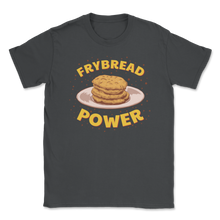 Load image into Gallery viewer, Frybread Power Native American Indian Taco Navajo Food Unisex T-Shirt
