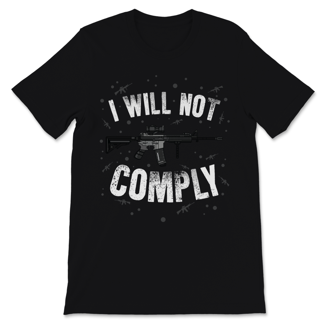 Beto I Will Not Comply AR 15 Pro Gun Rights Trump 2020 Unisex T-Shirt