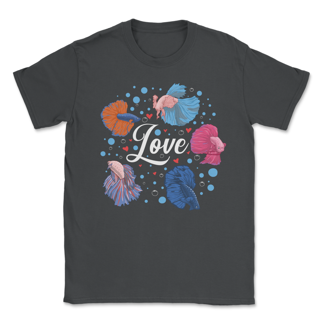 Betta Love Fish Lover Pet Beautiful Sea Animals Unisex T-Shirt