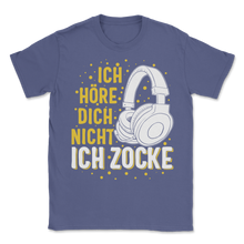 Load image into Gallery viewer, Ich Höre Dich Nicht Ich Zocke Gaming Kopfhörer Gamer Unisex T-Shirt
