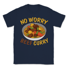 Load image into Gallery viewer, Beef Curry No Worry Hawaiian Spicy Flavor Food Lover Unisex T-Shirt
