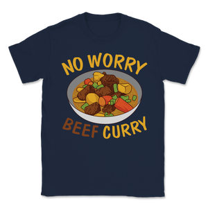 Beef Curry No Worry Hawaiian Spicy Flavor Food Lover Unisex T-Shirt