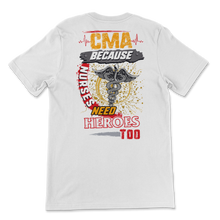 Load image into Gallery viewer, CMA Because Nurses Need Heroes Too Nurse Week Women Unisex T-Shirt
