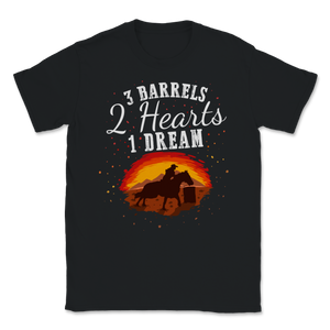 3 Barrels 2 Hearts 1 Dream Rodeo Barrel racing Girls Unisex T-Shirt