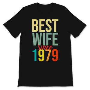 Best Wife Since 1979 Women 40th Wedding Anniversary Unisex T-Shirt