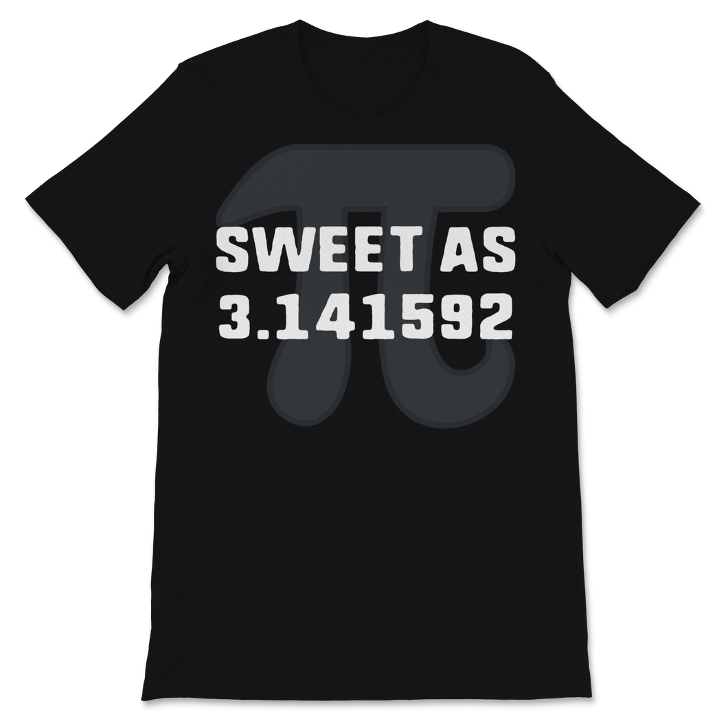 Cute Pi Day Shirt Sweet As 3.14 Pi Pie Funny Math Unisex T-Shirt