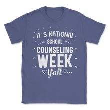 Load image into Gallery viewer, It's National School Counseling Week Y'all Counselor Unisex T-Shirt
