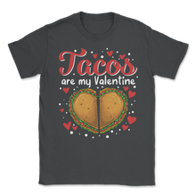 Load image into Gallery viewer, Tacos Are My Valentine Heart Mexican Food Lover Taco Unisex T-Shirt
