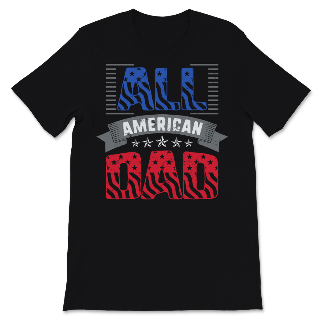 All American Dad 4th of July Father's Day USA Flag Men Unisex T-Shirt