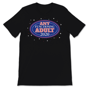 Any Functioning Human 2020 Magnet President Election Unisex T-Shirt