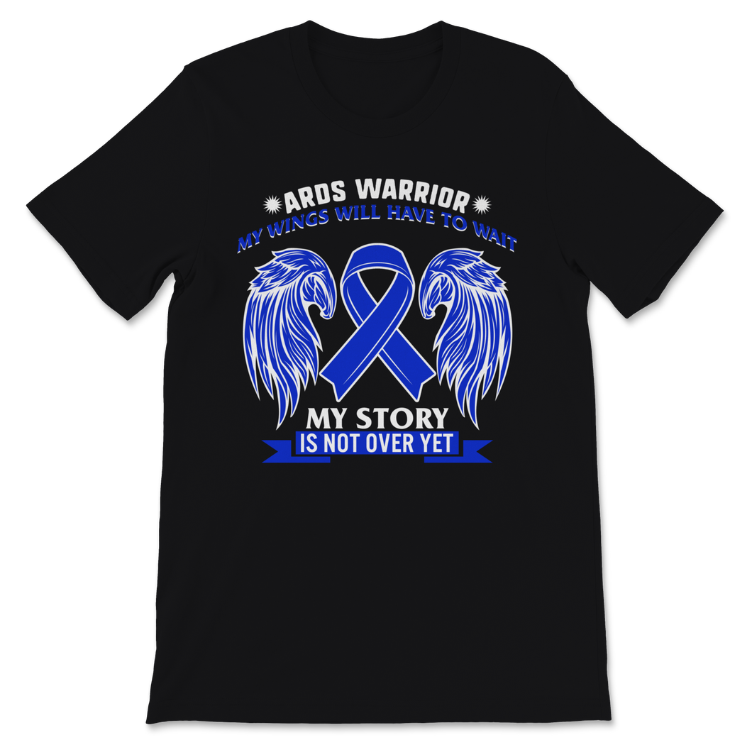 ARDS Warrior My Story Is Not Over Yet Acute Unisex T-Shirt