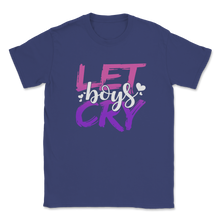 Load image into Gallery viewer, Let Boys Cry Feminism Slogan Equality Ladies Feminist Unisex T-Shirt
