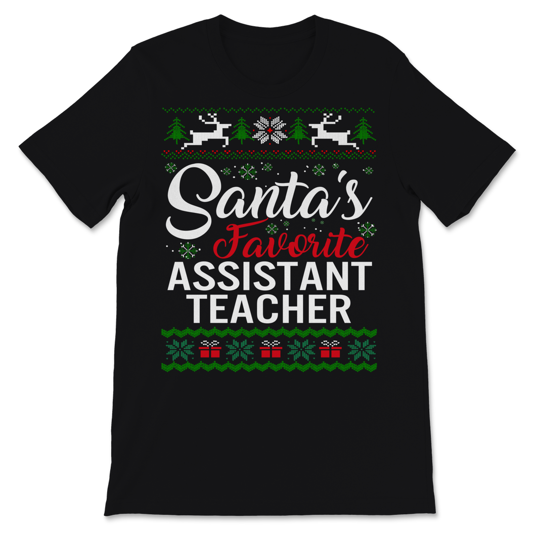 Santas Favorite Assistant Teacher Christmas Ugly Unisex T-Shirt