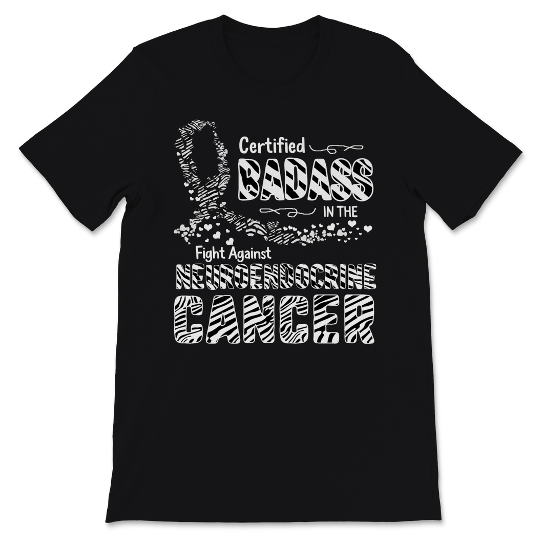 Certified Badass In The Fight Against Neuroendocrine Unisex T-Shirt
