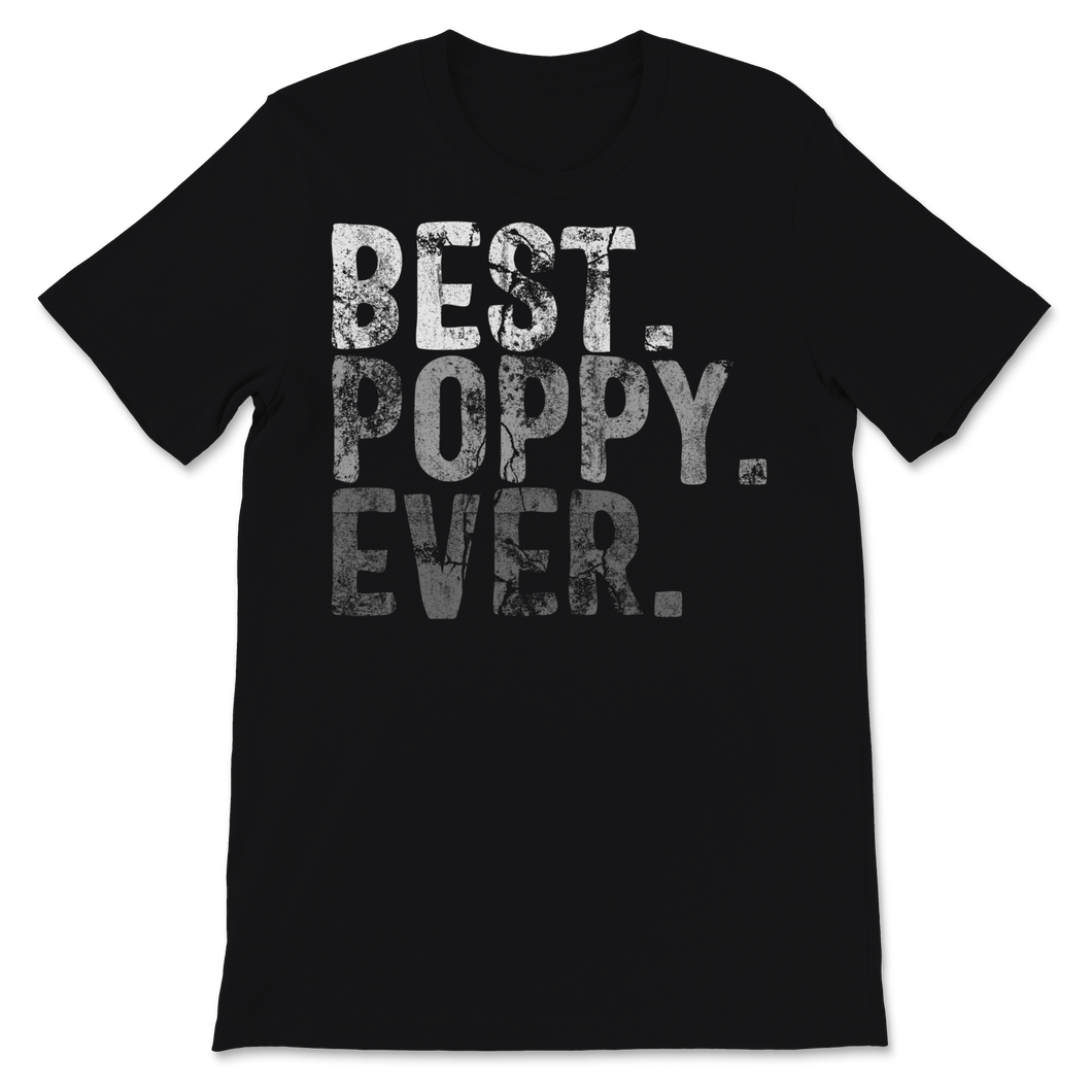 Best Poppy Ever Dad Grandpa Grandfather Family Retro Unisex T-Shirt