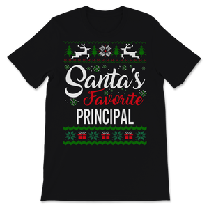 Santas Favorite Principal Christmas Ugly Sweater Unisex T-Shirt