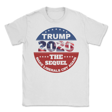 Load image into Gallery viewer, Trump Button 2020 Make Liberals Cry Again Sequel Unisex T-Shirt
