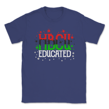 Load image into Gallery viewer, HBCU Educated Black Graduate Pride Grad Student Unisex T-Shirt
