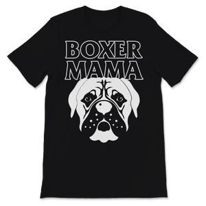 Boxer mama Shirt Boxer Dog Mom gift for Her Women Unisex T-Shirt
