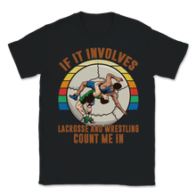 Load image into Gallery viewer, Wrestling Lacrosse If It Involves Count Me Pro MMA Unisex T-Shirt
