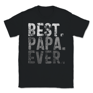 Best Papa Ever Vintage Retro Dad Grandpa Grandfather Unisex T-Shirt