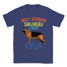 Load image into Gallery viewer, Vintage Best German Shepherd Dad Ever Pets Lover Dog Unisex T-Shirt
