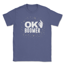 Load image into Gallery viewer, Ok Boomer Baby Boomers Blame Millennials Gen Z Unisex T-Shirt
