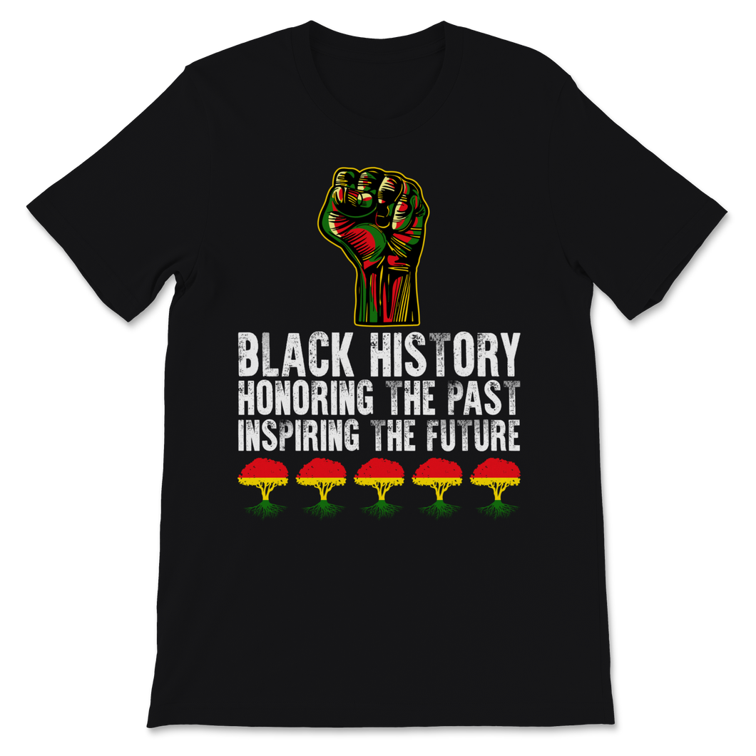 Black History Month Black History Honoring The Past Unisex T-Shirt