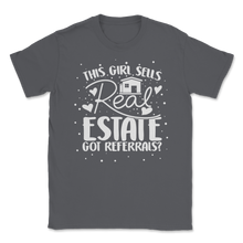 Load image into Gallery viewer, Girl Sells Real Estate Got Referrals House Business Unisex T-Shirt
