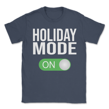 Load image into Gallery viewer, Holiday Mode On Kids School Work Thanksgiving Unisex T-Shirt
