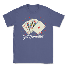 Load image into Gallery viewer, Canasta Got Canasta Funny Card Game Lover Gamer Men Unisex T-Shirt
